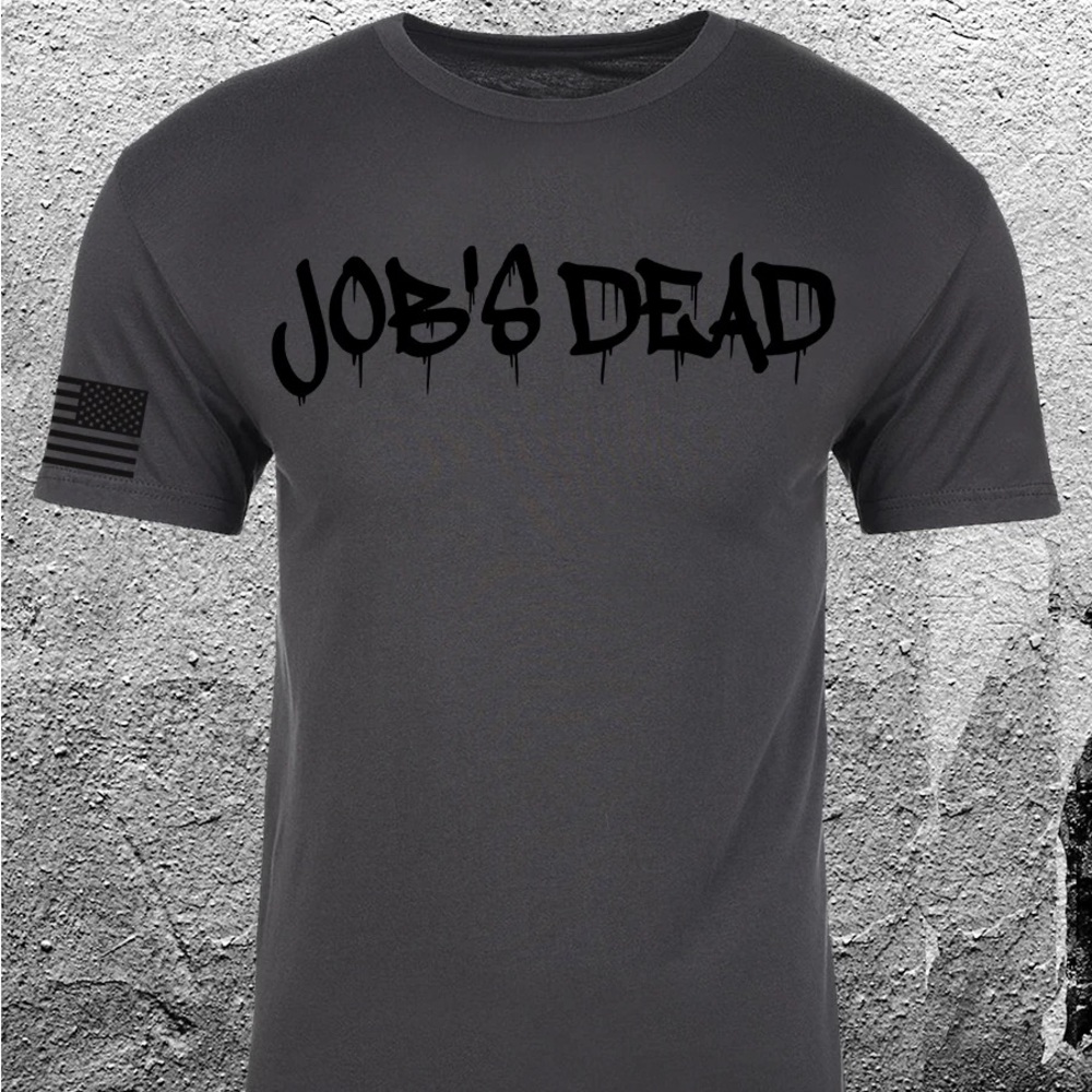 New center mass clothing “Job’s Dead” tshirt